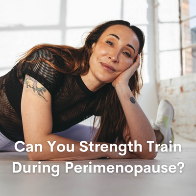 Can you Strength Train in Perimenopause?