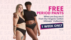 Free period pants! When you buy any 2 from our organic cotton Ultimate™ collection